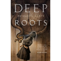Deep Roots