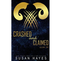Crashed and Claimed Vol. 2: Alien Fated Mates Romance