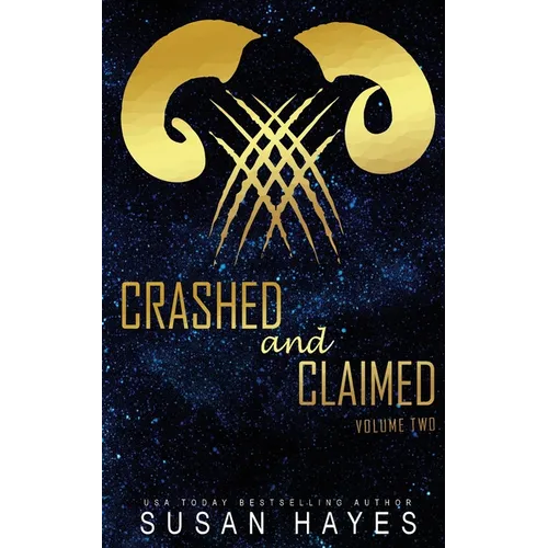 Crashed and Claimed Vol. 2: Alien Fated Mates Romance