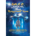 Gale 2: The Sequel. The Time Transport Man