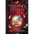 Eluding Destiny