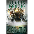 Rogues and Heroes