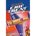 The Complete Adventures of Eric Trent, Volume 2