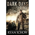 Dark Days of the Surge: A Post-Apocalyptic EMP Surival Thriller