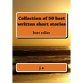 Collection of 50 best written short stories: best seller