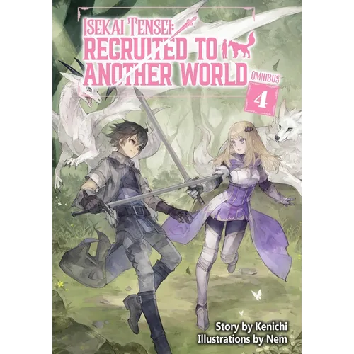 Isekai Tensei: Recruited to Another World: Omnibus 4 (Light Novel)