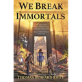 We Break Immortals