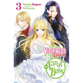 I'm the Villainess, So I'm Taming the Final Boss, Vol. 3 (Light Novel): Volume 3