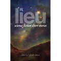 Lieu: Science Fiction Short Stories