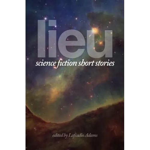 Lieu: Science Fiction Short Stories