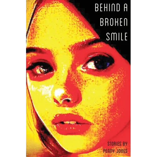 Behind a Broken Smile