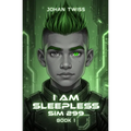 I Am Sleepless: Sim 299