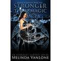 Stronger Than Magic: House of Xannon Book One