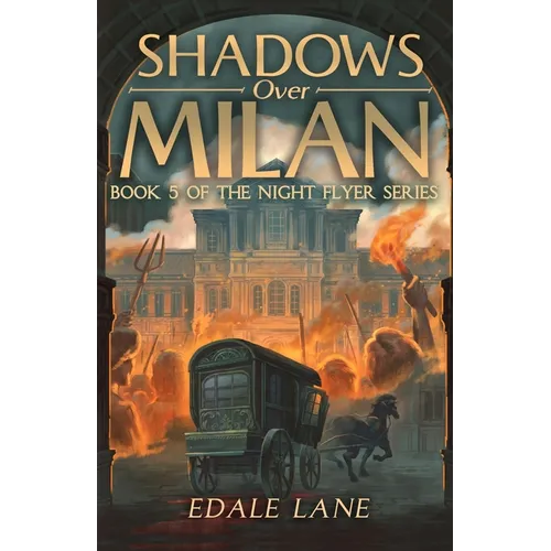 Shadows over Milan: book five of the Night Flyer Series