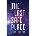 The Last Safe Place: A Near Future Sci-Fi Thriller