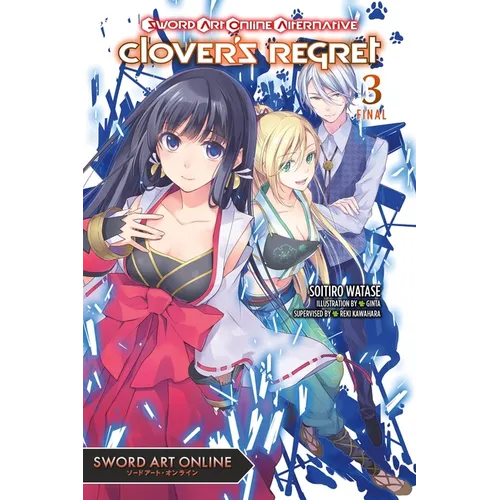 Sword Art Online Alternative Clover's Regret, Vol. 3 (Light Novel): Volume 3