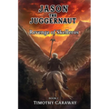 Revenge of Skelleros: Jason the Juggernaut Series