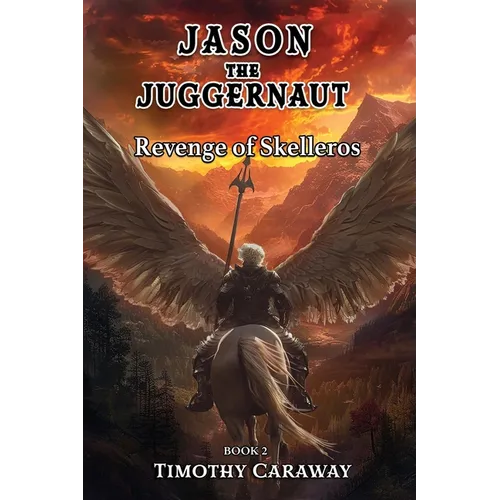 Revenge of Skelleros: Jason the Juggernaut Series