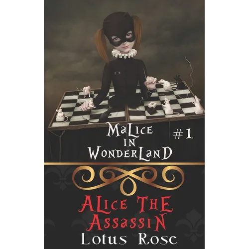 Malice in Wonderland #1: Alice the Assassin