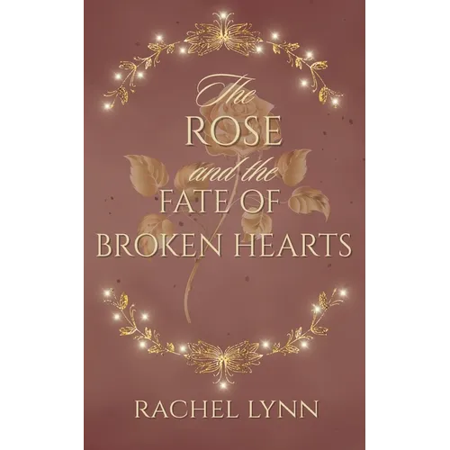 The Rose and The Fate of Broken Hearts
