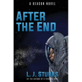 After the End: A Deacon Novel