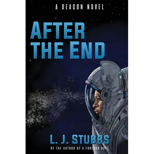 After the End: A Deacon Novel