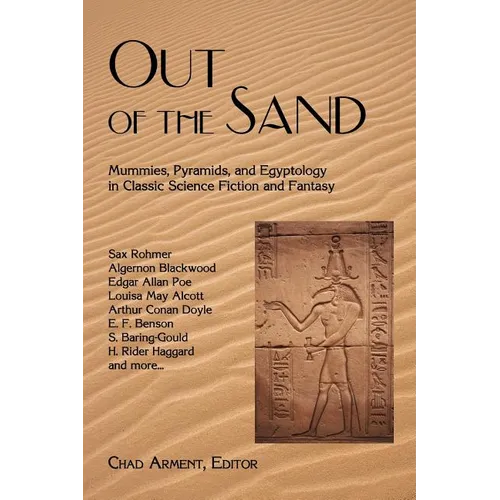 Out of the Sand: Mummies, Pyramids, and Egyptology in Classic Science Fiction and Fantasy