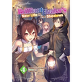 The Brilliant Healer's New Life in the Shadows: Volume 4 (Light Novel)