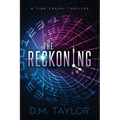 The Reckoning: A Time Travel Thriller