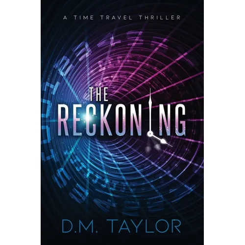 The Reckoning: A Time Travel Thriller