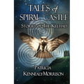 Tales of Spiral Castle: Stories of the Keltiad