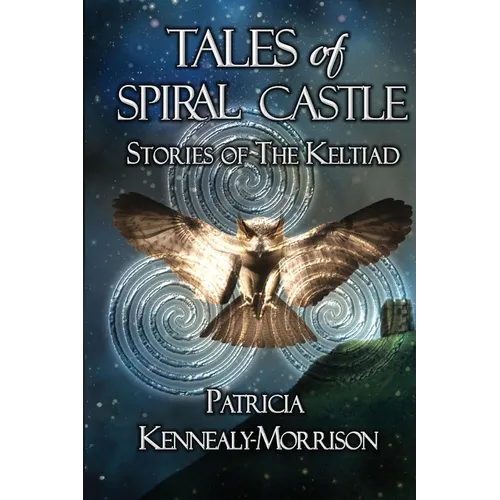 Tales of Spiral Castle: Stories of the Keltiad
