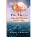 The Vision: A Novel of Time and Consciousness