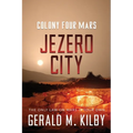Jezero City: Colony Four Mars