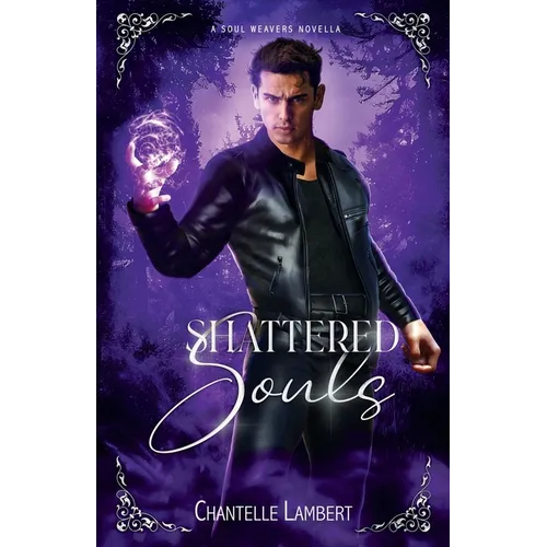 Shattered Souls (A Soul Weavers Novella)