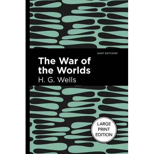 The War of the Worlds: Large Print Edition