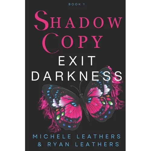 Shadow Copy: Exit Darkness