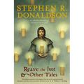 Reave the Just & Other Tales
