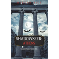 Shadowseer: Athens (Shadowseer, Book Five)
