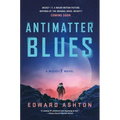 Antimatter Blues: A Mickey7 Novel