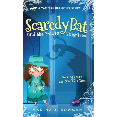 Scaredy Bat and the Frozen Vampires
