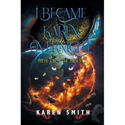 I Became Karen Overnight: Rise of the Beasts