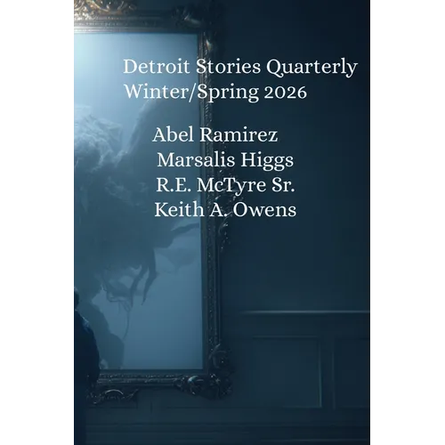 Detroit Stories Quarterly Winter Spring 2026