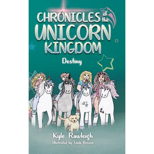 Chronicles of the Unicorn Kingdom: Destiny