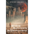 Brave Survivors are Superhumans