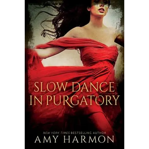 Slow Dance in Purgatory