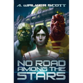 No Road Among the Stars: An InterStellar Commonwealth Novel
