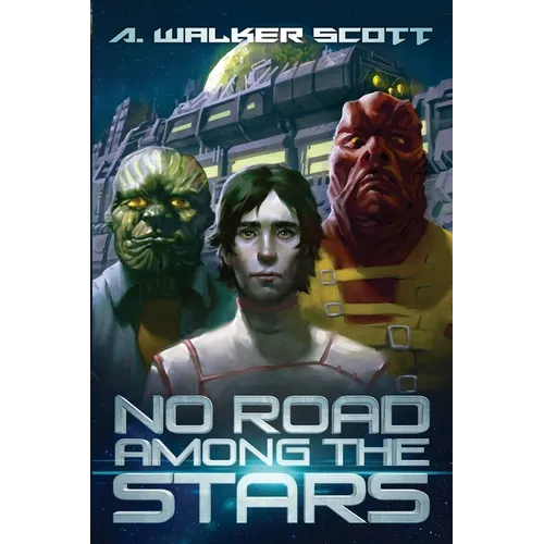 No Road Among the Stars: An InterStellar Commonwealth Novel