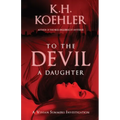 To the Devil a Daughter: A Vivian Summers Investigation