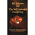 Sid Johnson and The Well-Intended Conspiracy